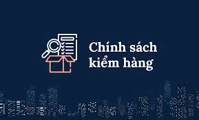Chính sách kiểm hàng